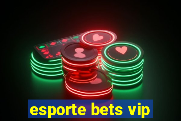 esporte bets vip